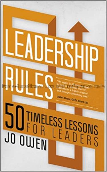Leadership rules : 50 timeless lessons for leaders...