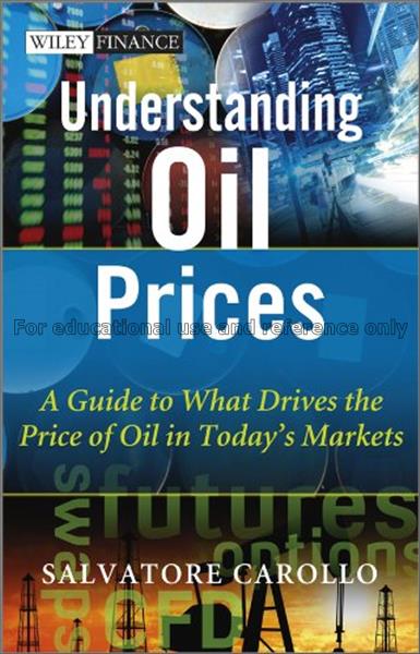 Understanding oil prices : a guide to what drives ...