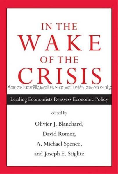 In the wake of the crisis : leading economists rea...