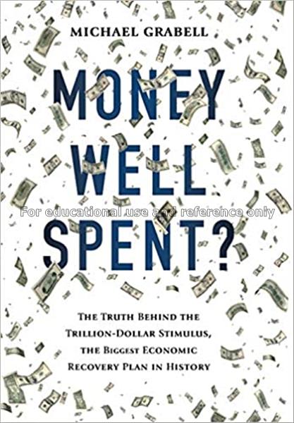 Money well spent? : the truth behind the trillion ...