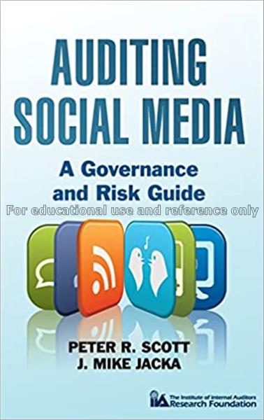 Auditing social media : a governance and risk guid...