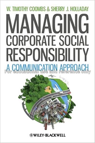 Managing corporate social responsibility : a commu...