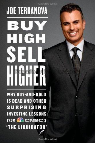 Buy high, sell higher : why buy-and-hold is dead a...