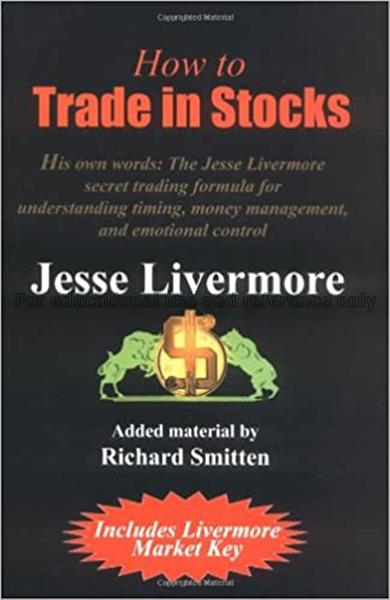 How to trade in stocks : his own words: the Jesse ...