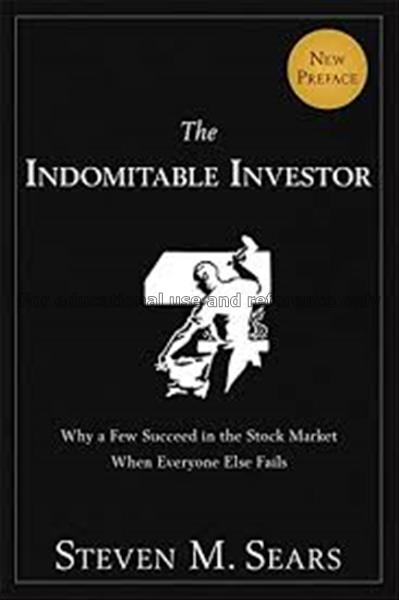 The indomitable investor : why a few succeed in th...