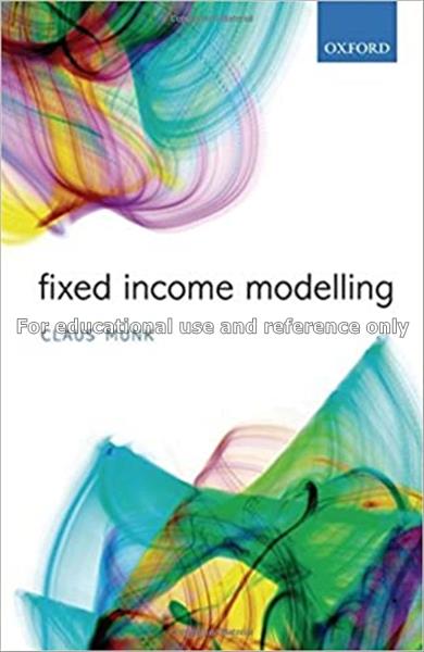 Fixed income modelling / Claus Munk...