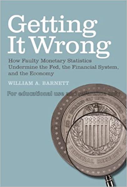 Getting it wrong : how faulty monetary statistics ...