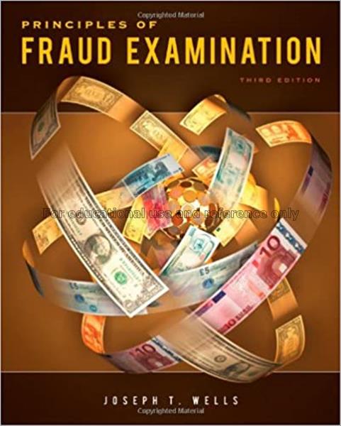 Principles of fraud examination / Joseph T. Wells...