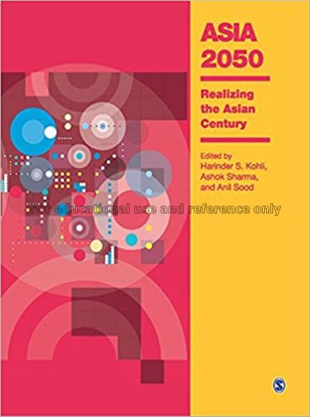Asia 2050 : realizing the Asian century / edited b...