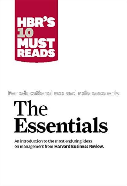 HBR’s 10 must reads : the essentials...