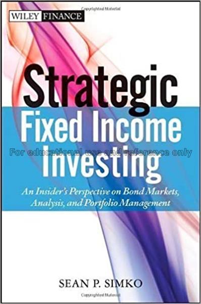 Strategic fixed income investing : an insider’s pe...