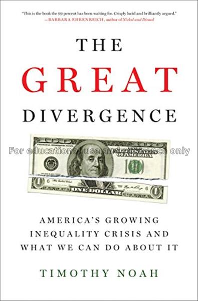 The great divergence : America’s growing inequalit...