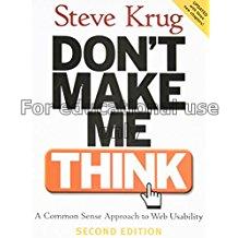 Don’t make me think! : a common sense approach to ...