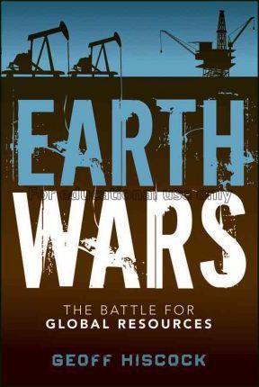 Earth wars : the battle for global resources / Geo...