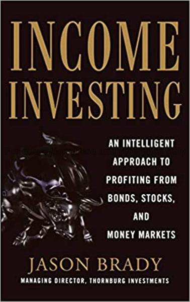 Income investing : an intelligent approach to prof...