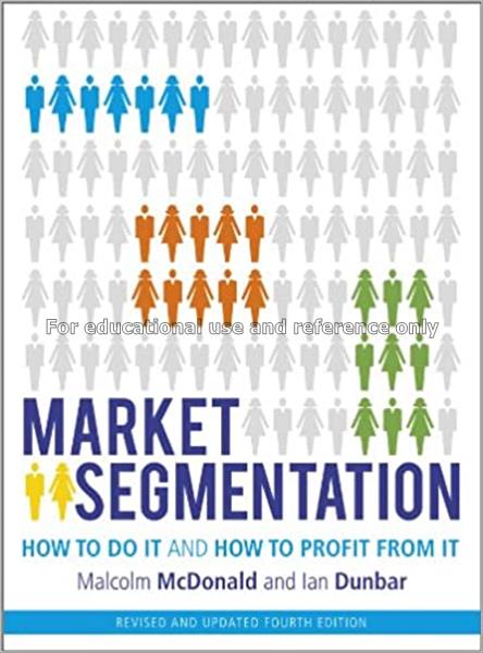 Market segmentation : how to do it, how to profit ...