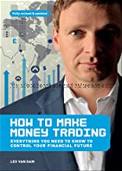 How to make money trading : everything you need to...