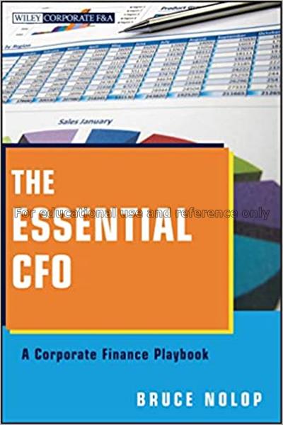 The essential CFO : a corporate finance playbook /...