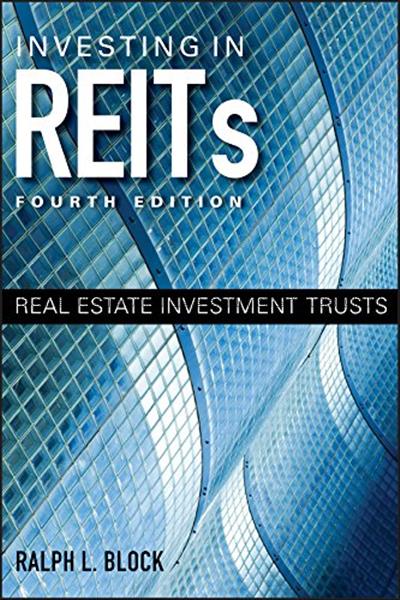 Investing in REITs : real estate investment trusts...
