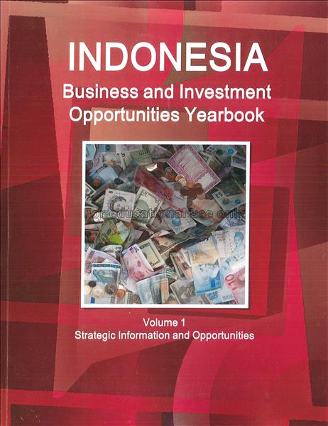 Indonesia business & investment opportunities year...
