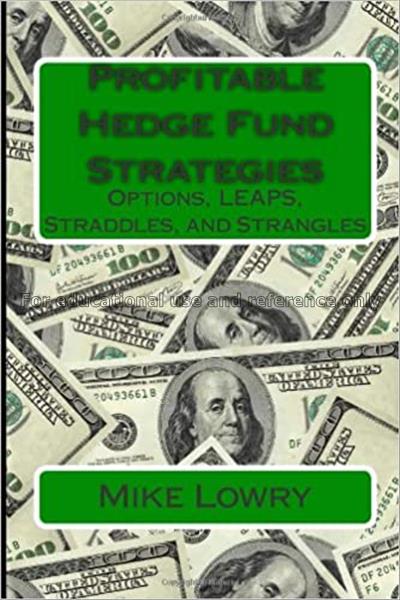 Profitable hedge fund strategies : options, LEAPS,...
