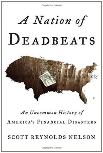 A nation of deadbeats : an uncommon history of Ame...