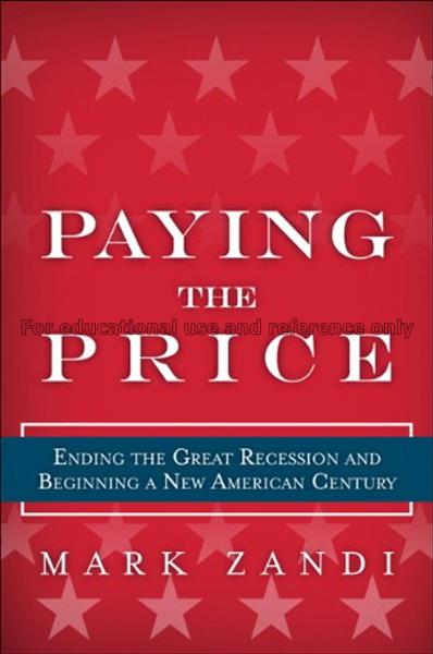 Paying the price : ending the great recession and ...