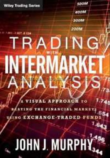 Trading with intermarket analysis : a visual appro...
