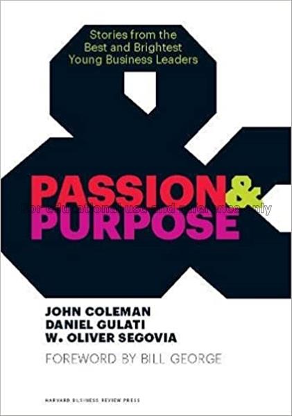 Passion & purpose : stories from the best and brig...