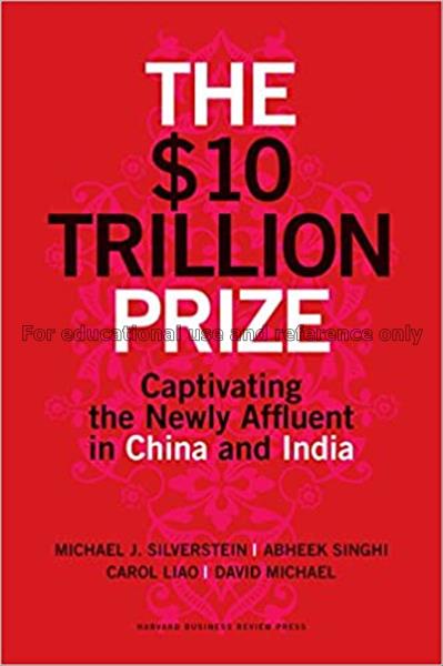 The $10 trillion prize : captivating the newly aff...