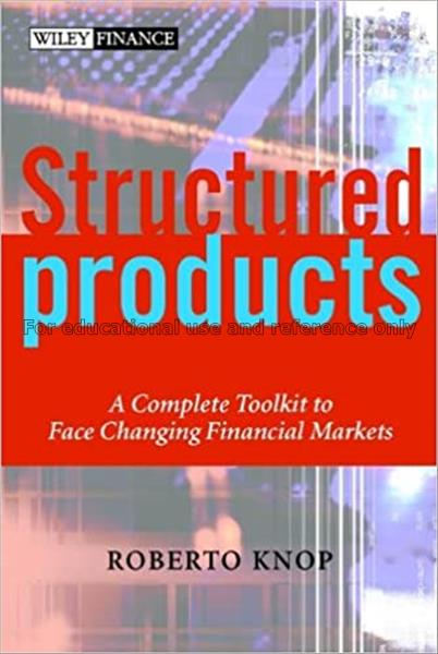 Structured products : a complete toolkit to face c...