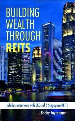 Building wealth through REITS / Bobby Jayaraman...