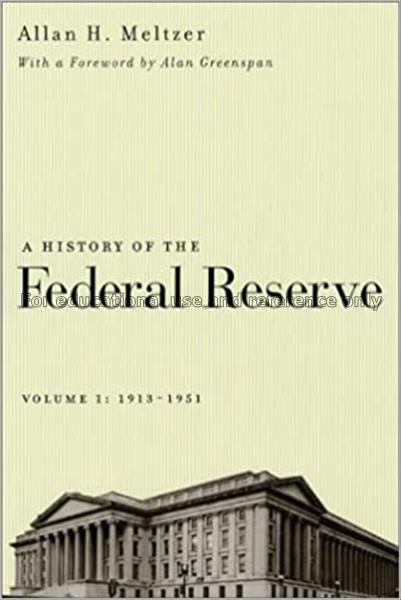 A history of the Federal Reserve / Allan H. Meltze...