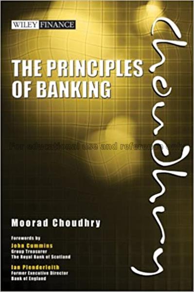 The principles of banking/ Moorad Choudhry...