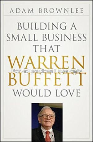 Building a small business that Warren Buffett woul...