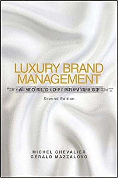 Luxury brand management : a world of priviledge / ...