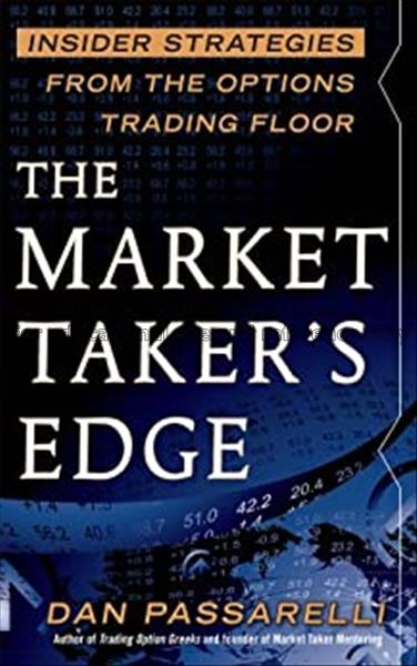 The market taker’s edge : insider strategies from ...