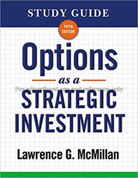 Options as a strategic investment / Lawrence G. Mc...