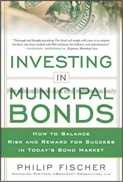 Investing in municipal bonds : how to balance risk...