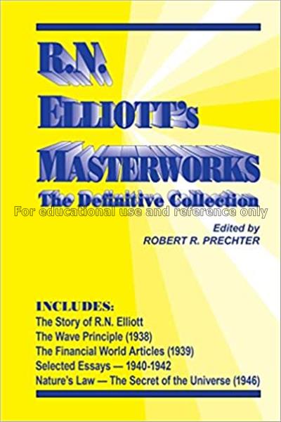 R.N. Elliott's masterworks : the definitive collec...