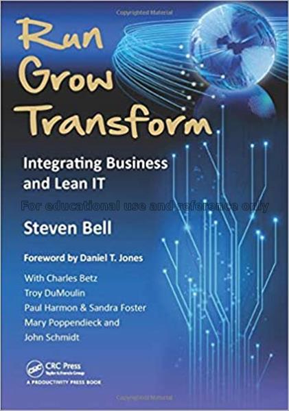 Run grow transform: integrating business and lean ...