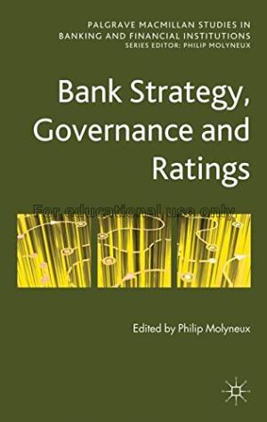 Bank strategy, governance and ratings / edited by ...