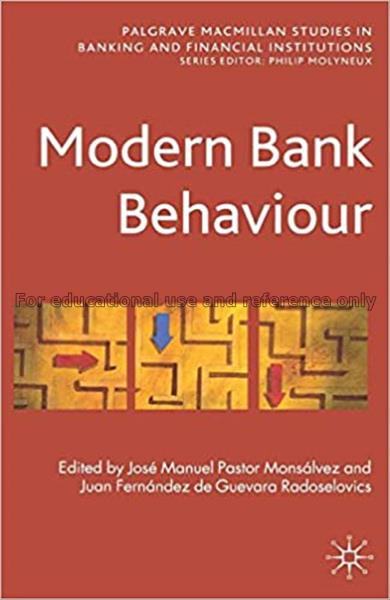 Modern bank behaviour / edited by Juan Fernandez ...