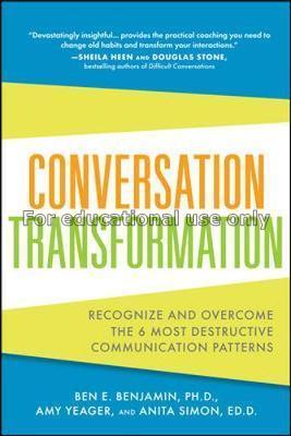 Conversation transformation : recognize and overco...