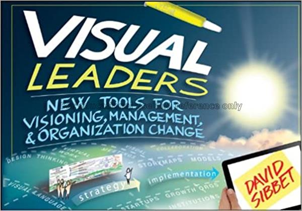 Visual leaders : new tools for visioning, manageme...