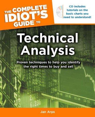 The complete idiot’s guide to technical analysis /...