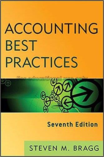 Accounting best practices / Steven M. Bragg...