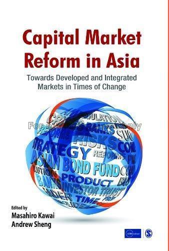 Capital market reform in Asia : towards developed ...