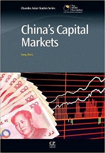 China's capital markets / Yong Zhen...