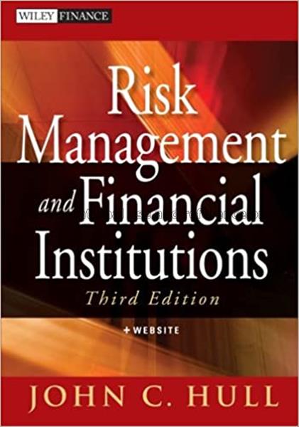 Risk management and financial institutions / John ...